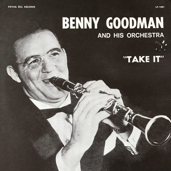 Benny Goodman And His Orchestra : Take It (LP, Comp)