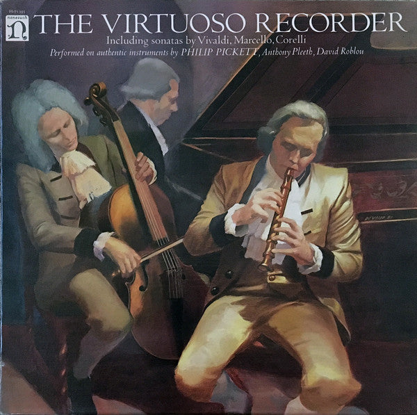 Philip Pickett, Anthony Pleeth, David Roblou : The Virtuoso Recorder (LP)