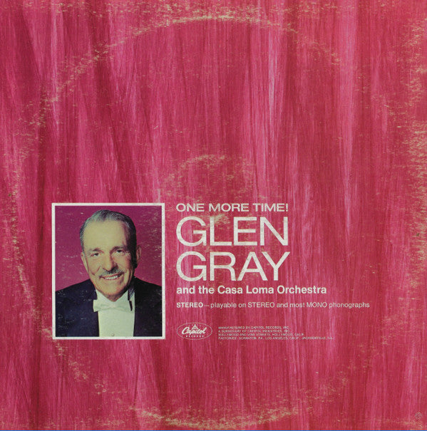 Glen Gray & The Casa Loma Orchestra : One More Time! (Memories Of The Big Bands) (2xLP, Comp, Club)