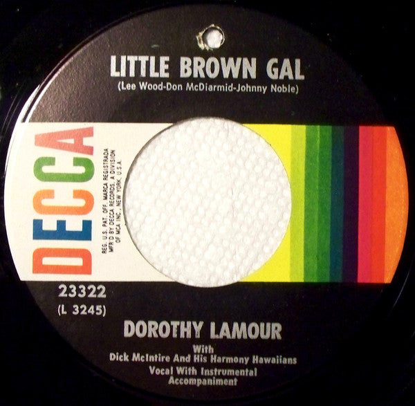 Dorothy Lamour With Dick McIntire And His Harmony Hawaiians : Little Brown Gal (7", RE, RP)