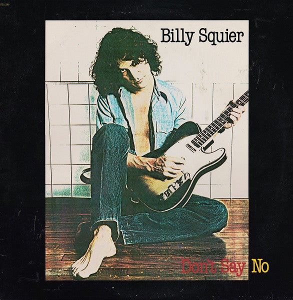 Billy Squier – Don't Say No