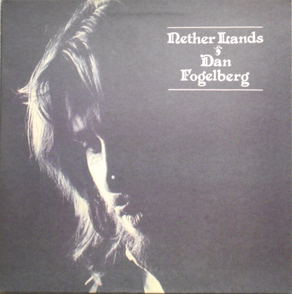 Dan Fogelberg - Nether Lands (1979 Terre Haute Press, Orange Labels)