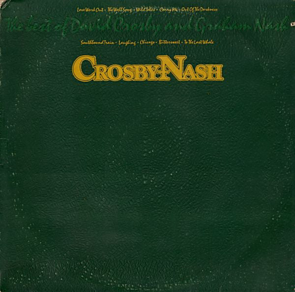 Crosby-Nash – The Best Of David Crosby And Graham Nash (1978, Santa Maria 
Pressing)