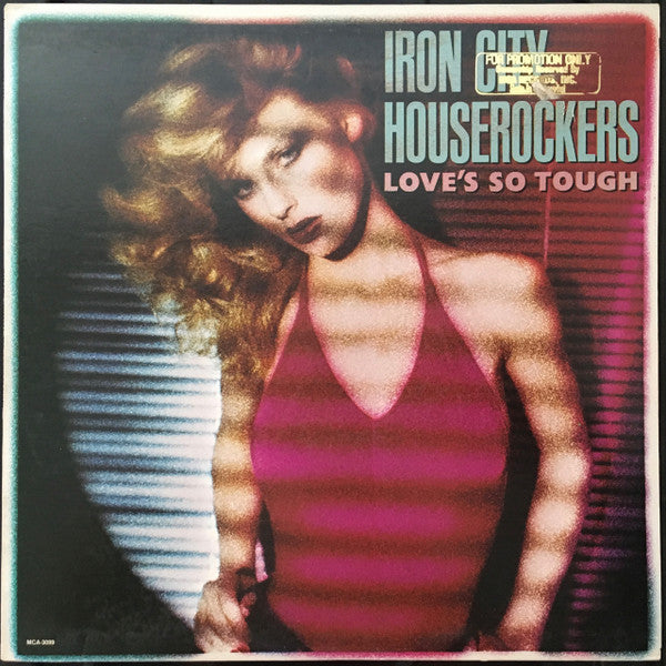 Iron City Houserockers – Love's So Tough (1979)