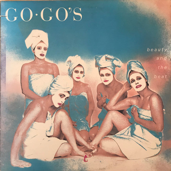 Go-Go's – Beauty And The Beat (1981, Monarch Pressing)