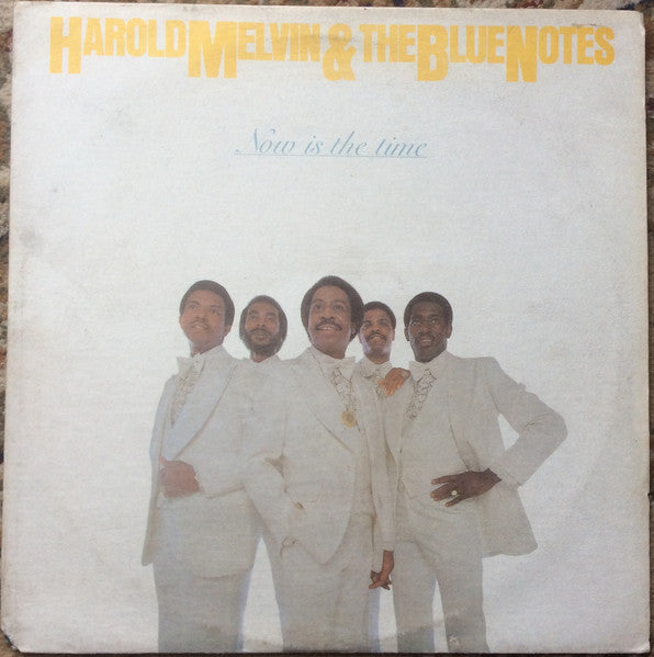 Harold Melvin & The Blue Notes – Now Is The Time (1977)