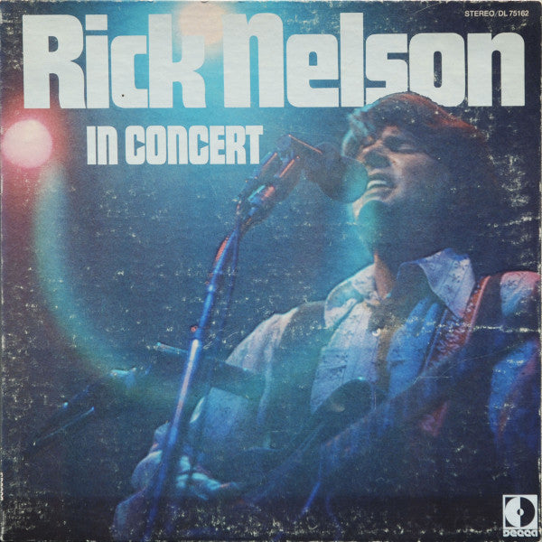 Rick Nelson – Rick Nelson In Concert (1970, Pinckneyville Pressing, 
Gatefold)