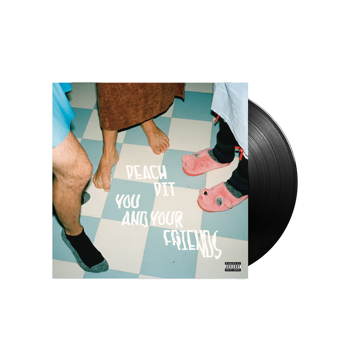 Peach Pit - You And Your Friends