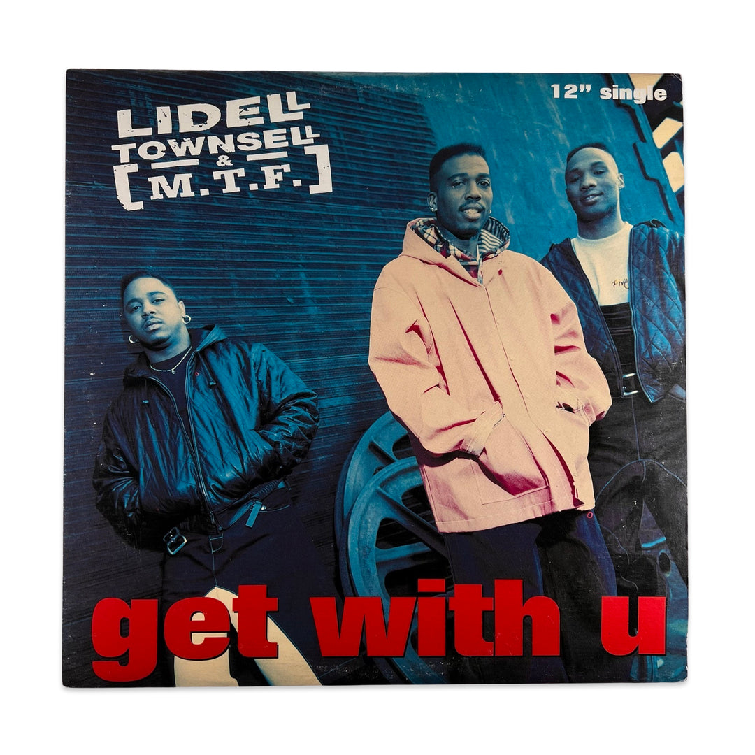 Lidell Townsell & M.T.F. – Get With U
