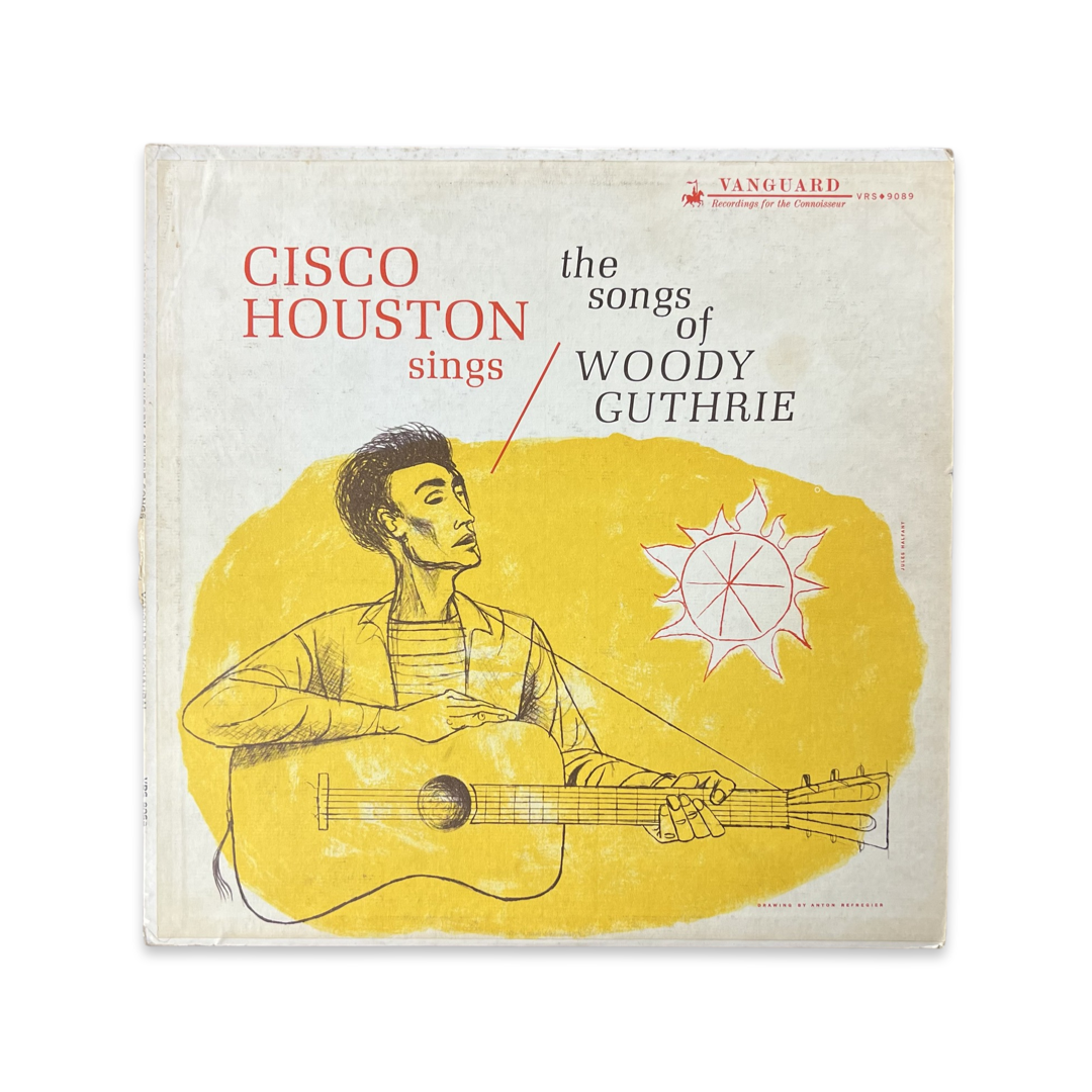 Cisco Houston - Cisco Houston Sings The Songs Of Woody Guthrie