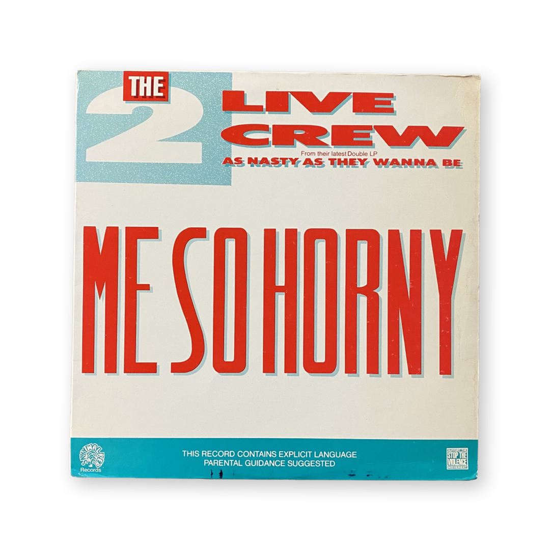 The 2 Live Crew - Me So Horny