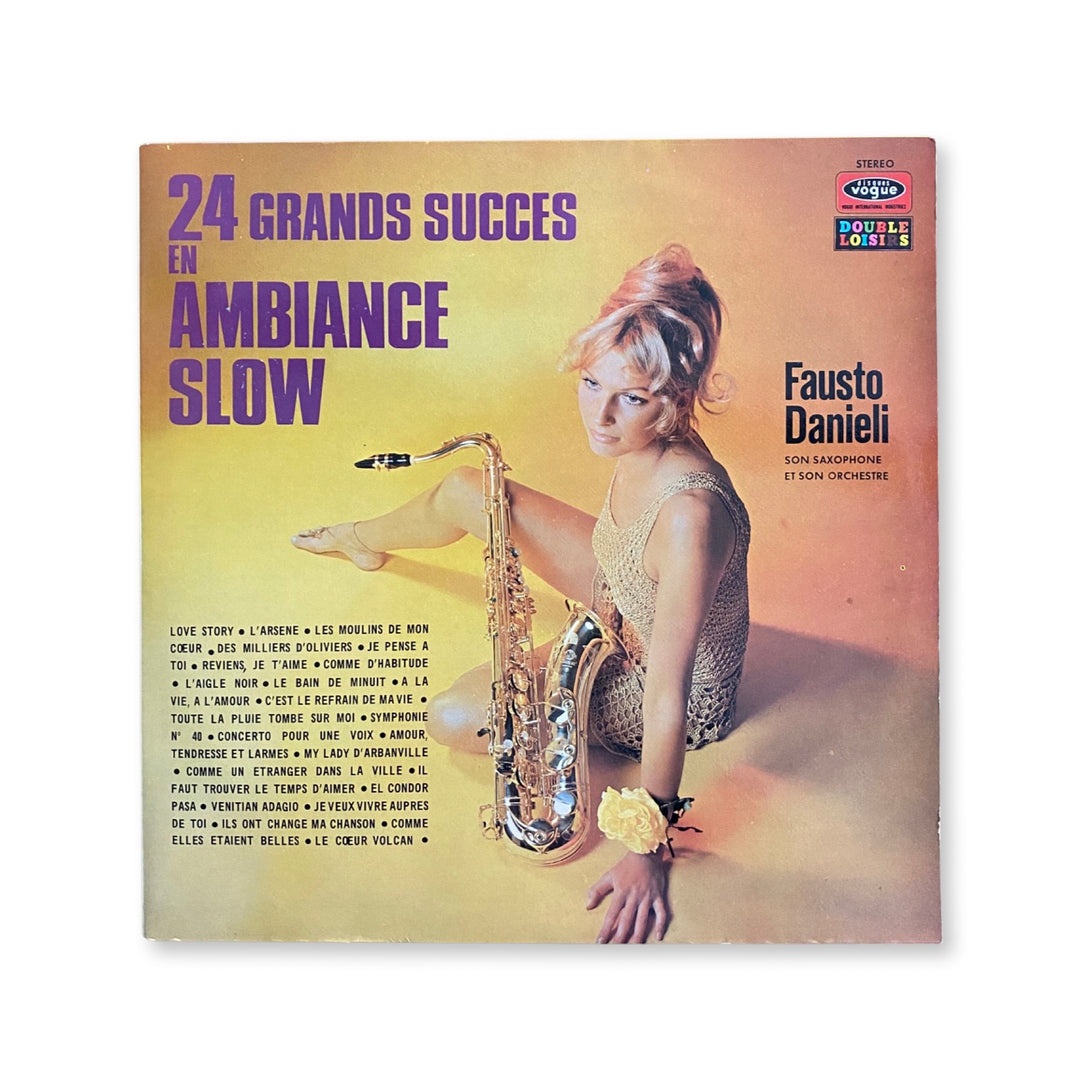 Fausto Danieli, Son Saxophone Et Son Orchestre - 24 Grands Succès En Ambiance Slow