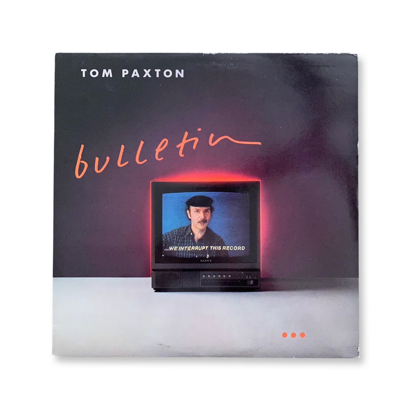 Tom Paxton - Bulletin... We Interrupt This Record