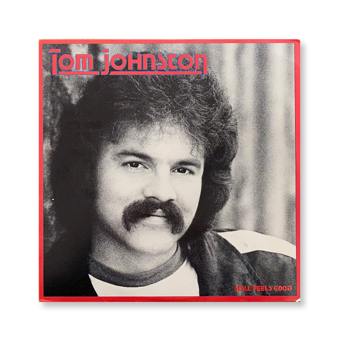 Tom Johnston - Still Feels Good