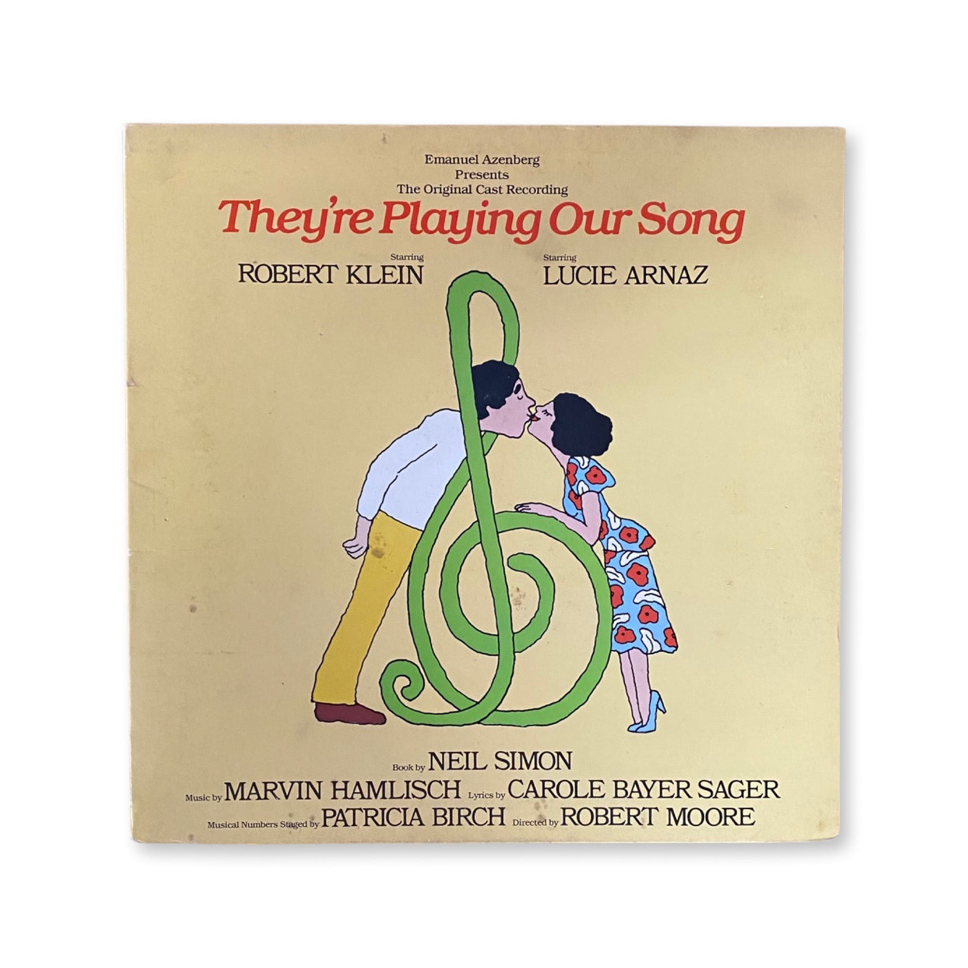 Robert Klein, Lucie Arnaz - Emanuel Azenberg Presents The Original Cast Recording "They're Playing Our Song"