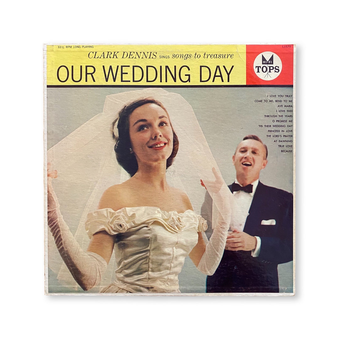 Clark Dennis - Sings Songs To Treasure Our Wedding Day