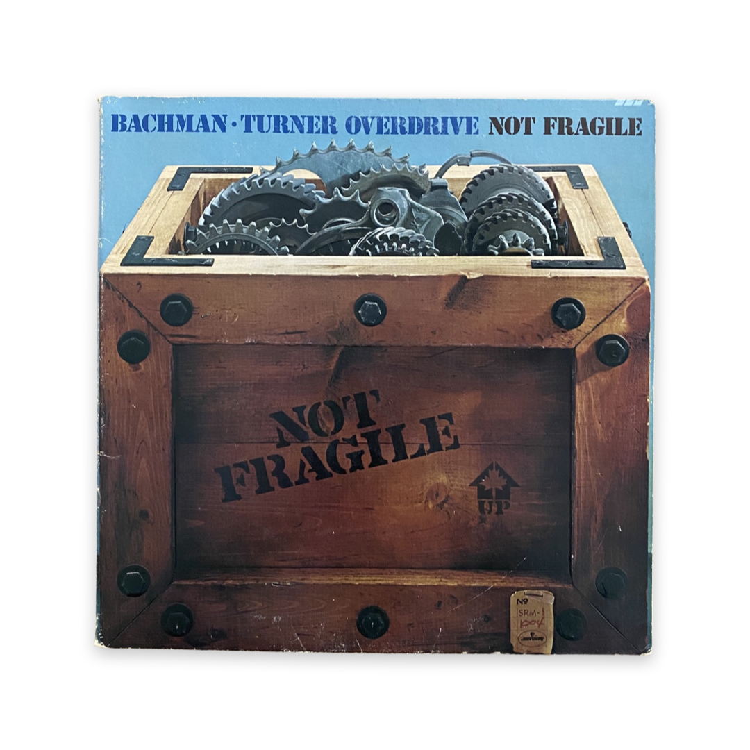 Bachman-Turner Overdrive - Not Fragile