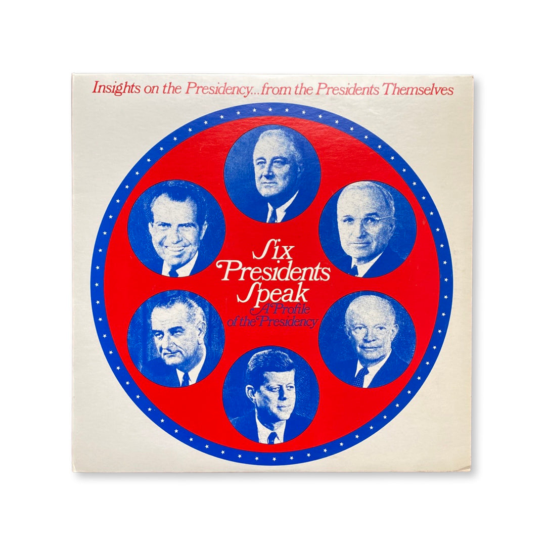 Various - Six Presidents Speak - A Profile Of The Presidency