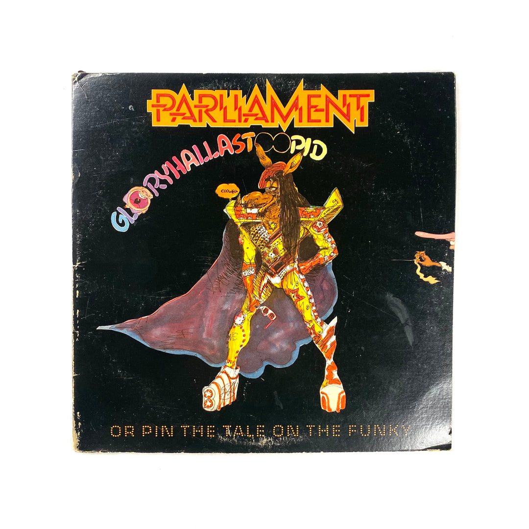 Parliament - GloryHallaStoopid (Pin The Tale On The Funky)